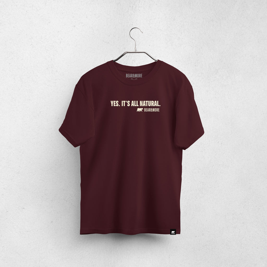 Yes, It's All Natural. Expression T-Shirt