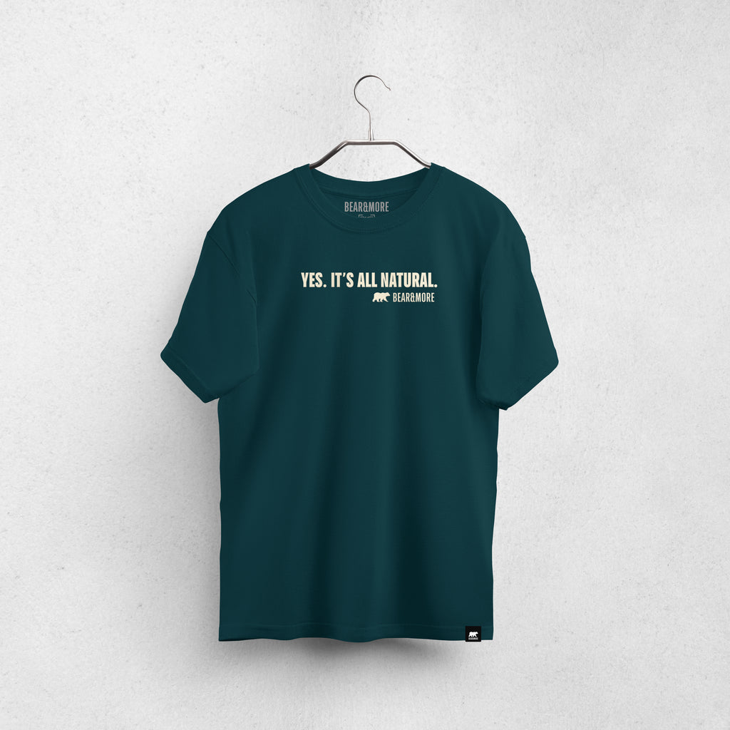 Yes, It's All Natural. Expression T-Shirt